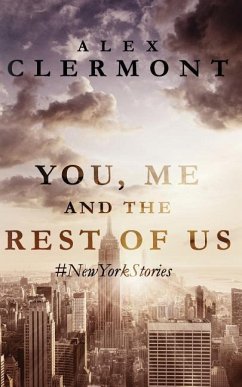 You, Me And The Rest Of Us: #NewYorkStories - Clermont, Alex
