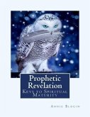 Prophetic Revelation: Keys to Spiritual Maturity