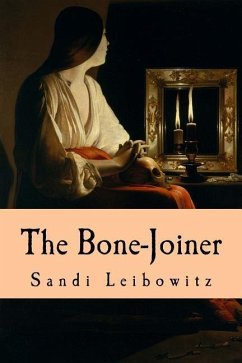The Bone-Joiner - Leibowitz, Sandi