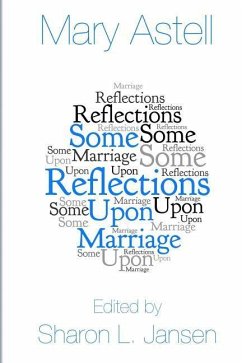 Some Reflections upon Marriage - Astell, Mary