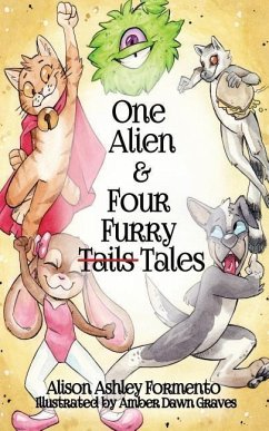 One Alien & Four Furry (Tails) Tales - Formento, Alison Ashley