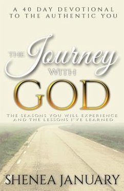The Journey with God: The Seasons You Will Experience and the Lessons I've Learned - January, Shenea