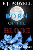 Born Of The Blood: A Dark Lords Novel
