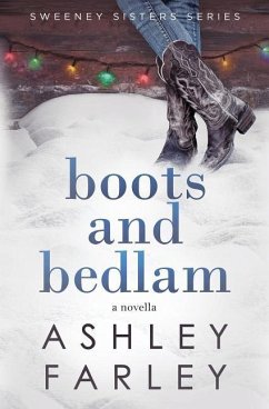 Boots and Bedlam - Farley, Ashley H.