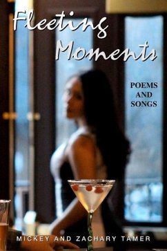 Fleeting Moments: Poems and Songs - Tamer, Zachary