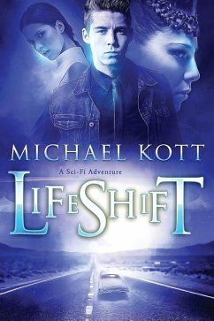 LifeShift: A Sci-Fi Adventure - Kott, Michael