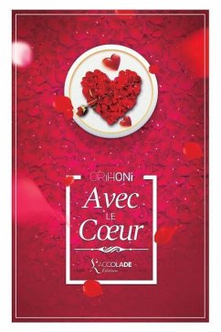 Avec le Coeur: Orihoni Edition - L'Accolade Editions