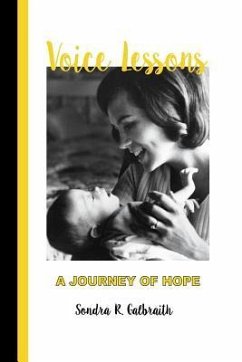 Voice Lessons: A Journey of Hope - Galbraith, Sondra R.