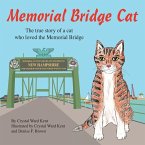 Memorial Bridge Cat: The true story of a cat who loved the Memorial Bridge