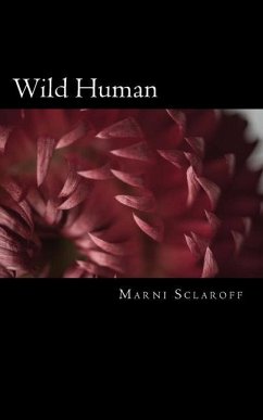 Wild Human: Prayers and Meditations for Untamed Souls - Sclaroff, Marni