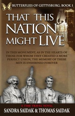 That This Nation Might Live: Butterflies of Gettysburg Book 1 - Saidak, Thomas; Saidak, Sandra