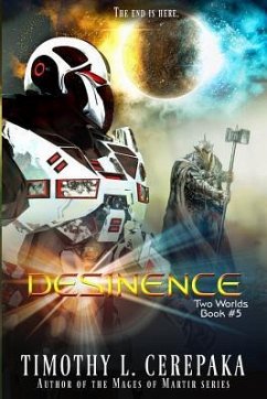 Desinence: Two Worlds Book #5 - Cerepaka, Timothy L.