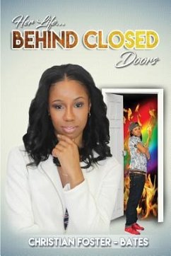 Her Life...Behind Closed Doors - Foster- Bates, Christian