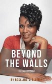 Beyond The Walls: Freedom Is Calling