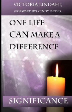 SIGNIFICANCE One Life CAN Make a Difference - Lindahl, Victoria