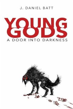 Young Gods: A Door into Darkness - Batt, J. Daniel