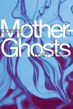 Mother-Ghosts - Sewell, Leah