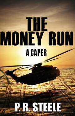 The Money Run - Steele, P. R.