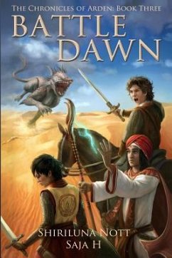 Battle Dawn: Book Three of the Chronicles of Arden - H, Saja; Nott, Shiriluna