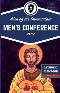 The Catholic ManBook: Men of the Immaculata Conference 2017 - Men of the Immaculata