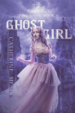 Ghost Girl (Book 4, Pure Series) - Mesick, Catherine