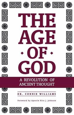 The Age of God: A Revolution of Ancient Thought - Williams, Connie