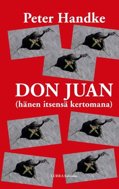 Don Juan (hänen itsensä kertomana) - Handke, Peter