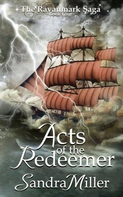 Acts of the Redeemer: Book Four in the Ravanmark Saga - Miller, Sandra