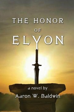 The Honor of Elyon - Baldwin, Aaron W.
