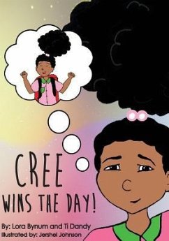 Cree Wins the Day! - Dandy, Ti; Bynum, Lora