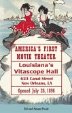 America's First Movie Theater: Louisiana's Vitascope Hall