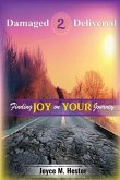 Damaged2Delivered: Finding Joy on the Journey