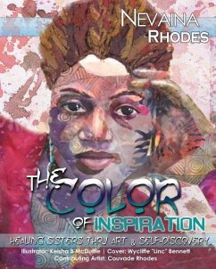 The Color Of Inspiration: Healing sisters thru art and Self Discovery - Rhodes, Nevaina