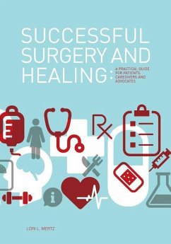 Successful Surgery and Healing - Mertz, Lori L