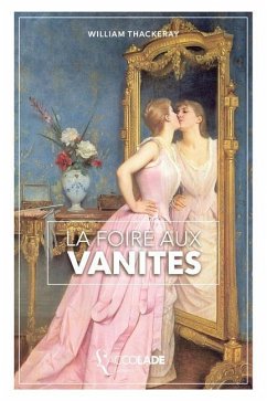 La Foire aux Vanités - Thackeray, William Makepeace