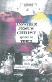 Asked And Answered Jesus Christ Speaks To You