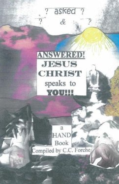 Asked And Answered Jesus Christ Speaks To You - Forche, C. C.