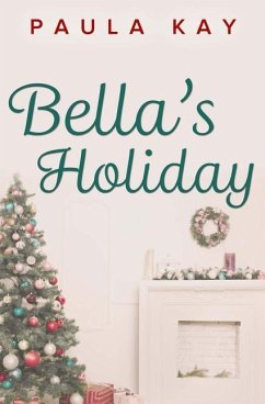 Bella's Holiday - Kay, Paula