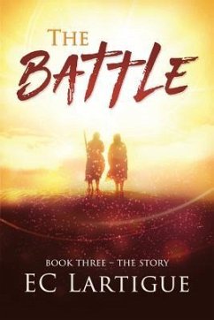 The Battle: Book 3 - The Story - Lartigue, E. C.