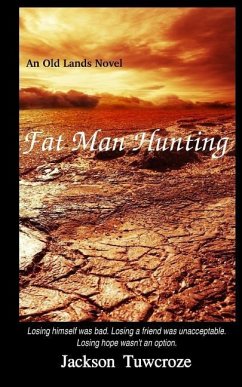 Fat Man Hunting - Tuwcroze, Jackson