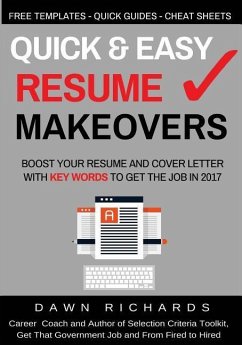 Quick & Easy Resume Makeovers: Boost your Resume and Cover Letter with Key Words to Get the Job in 2017 - Richards, Dawn