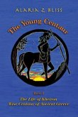 The Young Centaur: Book I The Life of Kheiron, Wise Centaur of Ancient Greece