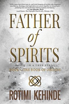 Father of Spirits: The Book of Origins - Kehinde, Rotimi