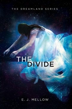 The Divide: The Dreamland Series Book II - Mellow, E. J.