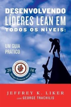 Desenvolvendo Lideres Lean Em Todos Os Niveis: Um Guia Pratico - Liker, Jeffrey K.