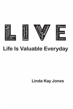 L.I.V.E. - Life Is Valuable Everyday - Jones, Linda Kay