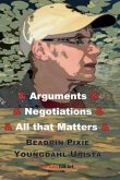 Arguments & Negotiations & All That Matters