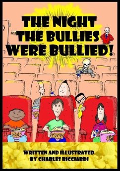 The Night The Bullies Were Bullied! - Ricciardi, Charles