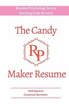 The Candy Maker Resume: - Resume Writing Hacks - Spencer, Dirk