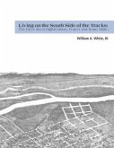 Living on the South Side of the Tracks: The River Street Digital History Project and Boise, Idaho